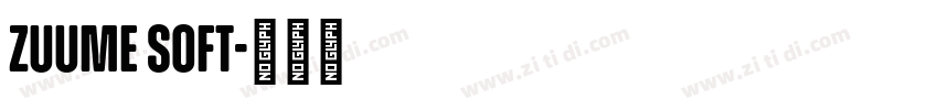 Zuume Soft字体转换